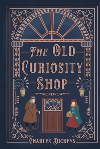 The Old Curiosity Shop by Charles Dickens: The Original Classic - A Victorian Novel of Good, Evil, and Adventure - Hardcover The Old Curiosity Shop by Charles Dickens: The Original Classic - A Victorian Novel of Good, Evil, and Adventure - Hardcover von Nielsen UK ISBN