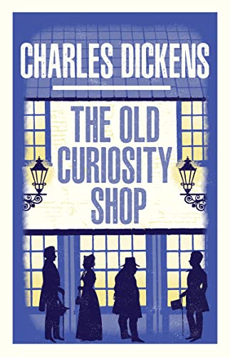 The Old Curiosity Shop: Annotated Edition (Alma Classics Evergreens) von Alma Books Ltd.