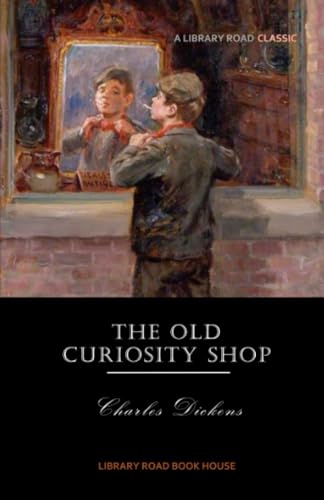 The Old Curiosity Shop: Complete & Unabridged von Independently published