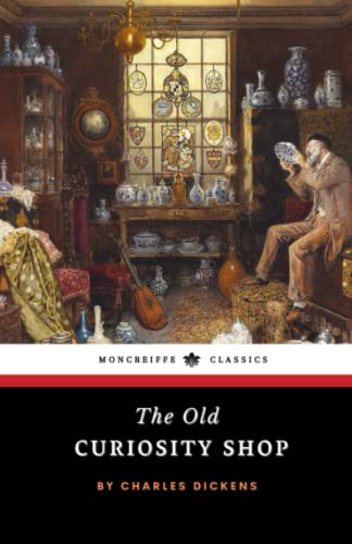 The Old Curiosity Shop: The 1841 Victorian Literature Classic (Annotated)