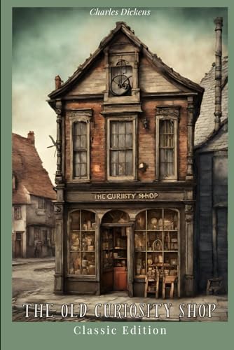 The Old Curiosity Shop: With Original Classic Illustrations von Independently published