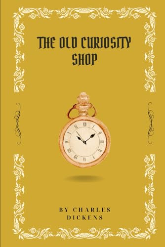 The Old Curiosity Shop: With Original Illustrations