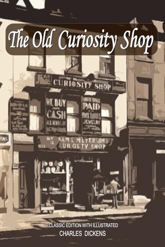 The Old Curiosity Shop: With illustrated