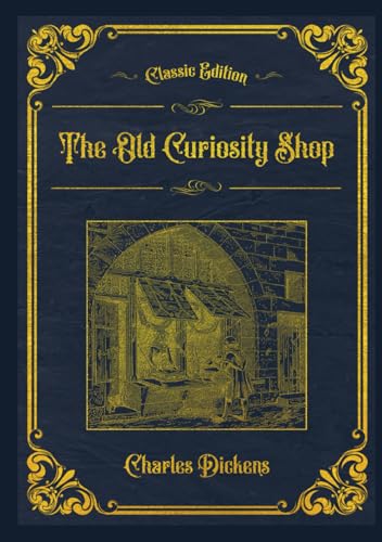 The Old Curiosity Shop: With original illustrations - annotated
