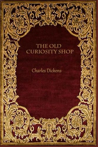 The Old Curiosity Shop: With original illustrations The Old Curiosity Shop: With original illustrations von Independently published