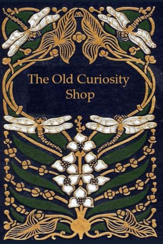 The Old Curiosity Shop: With original illustrations The Old Curiosity Shop: With original illustrations von Independently published