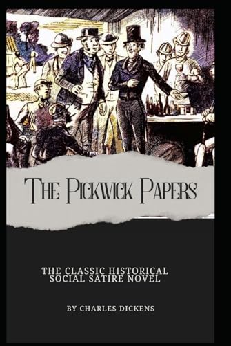 The Pickwick Papers The Pickwick Papers von Independently published