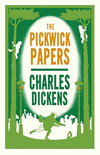 The Pickwick Papers: Annotated Edition (Alma Classics Evergreens) von Alma Books Ltd.