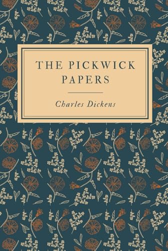 The Pickwick Papers: The Posthumous Papers of the Pickwick Club: An Original and Unabridged Edition The Pickwick Papers: The Posthumous Papers of the Pickwick Club: An Original and Unabridged Edition von Independently published