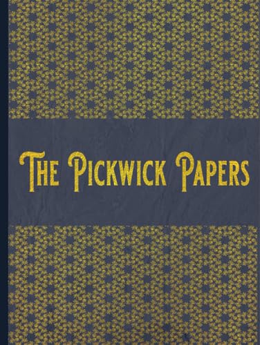 The Pickwick Papers: With original illustrations - annotated The Pickwick Papers: With original illustrations - annotated von Independently published