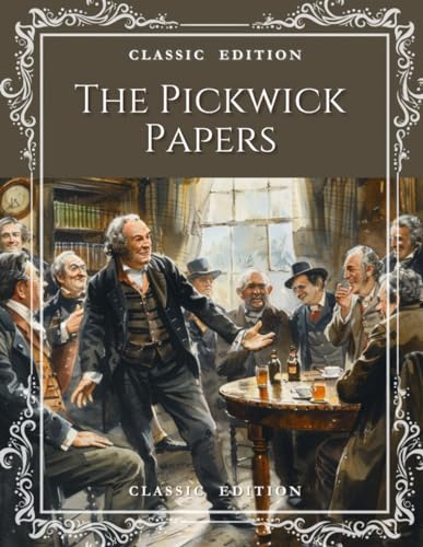 The Pickwick Papers: with original illustrations The Pickwick Papers: with original illustrations von Independently published