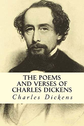 The Poems and Verses of Charles Dickens The Poems and Verses of Charles Dickens von CREATESPACE