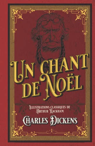 Un chant de Noël Illustrations classiques de Arthur Rackham: édition collector von Independently published