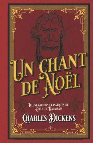 Un chant de Noël Illustrations classiques de Arthur Rackham: édition collector Un chant de Noël Illustrations classiques de Arthur Rackham: édition collector