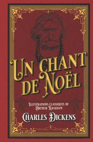 Un chant de Noël Illustrations classiques de Arthur Rackham: édition collector