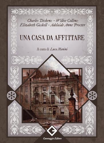Una casa da affittare. Ediz. integrale, annotata e illustrata (I classici ritrovati) von Caravaggio Editore