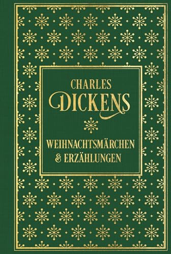 Weihnachtsmärchen und Erzählungen: mit den Illustrationen der Erstausgaben: Leinen mit Goldprägung von Nikol