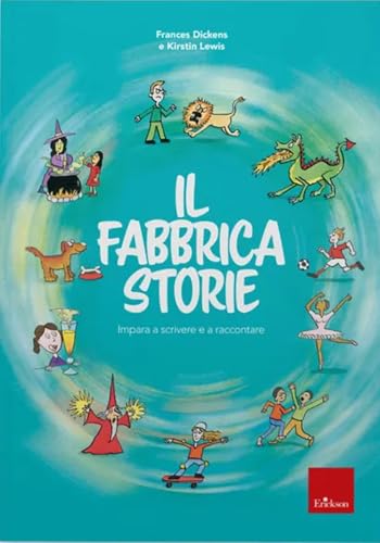 Il fabbricastorie. Impara a scrivere e a raccontare (I materiali) von Erickson