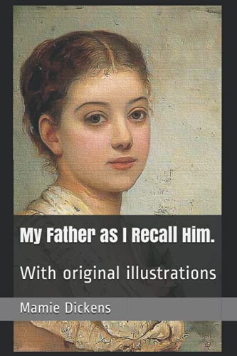 My Father as I Recall Him.: With original illustrations von Independently published
