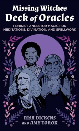 The Missing Witches Deck of Oracles: Feminist Ancestor Magic for Meditations, Divination, and Spellwork von North Atlantic Books
