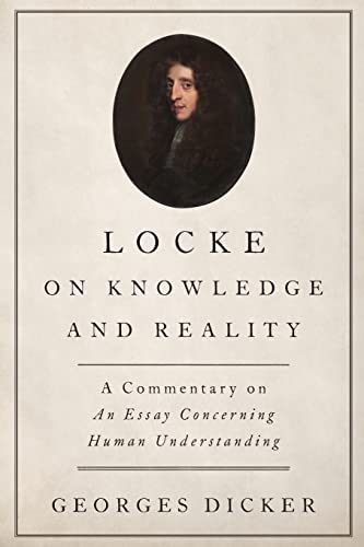 Locke on Knowledge and Reality: A Commentary on An Essay Concerning Human Understanding