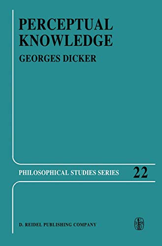 Perceptual Knowledge: An Analytical and Historical Study (Philosophical Studies Series, 22, Band 22)