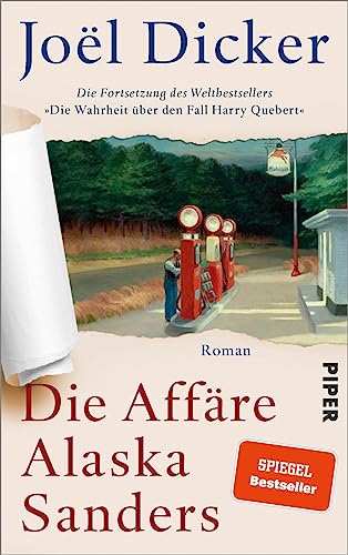 Die Affäre Alaska Sanders: Roman | Fortsetzung des Weltbestsellers »Die Wahrheit über den Fall Harry Quebert« Die Affäre Alaska Sanders: Roman | Fortsetzung des Weltbestsellers »Die Wahrheit über den Fall Harry Quebert«