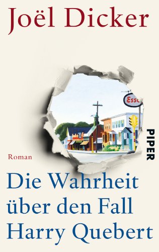 Die Wahrheit über den Fall Harry Quebert: Roman: Roman. Ausgezeichnet mit dem Prix littéraire de la vocation Bleustein-Blanchet 2012 und dem Grand prix du roman de l'Académie française Die Wahrheit über den Fall Harry Quebert: Roman: Roman. Ausgezeichnet mit dem Prix littéraire de la vocation Bleustein-Blanchet 2012 und dem Grand prix du roman de l'Académie française