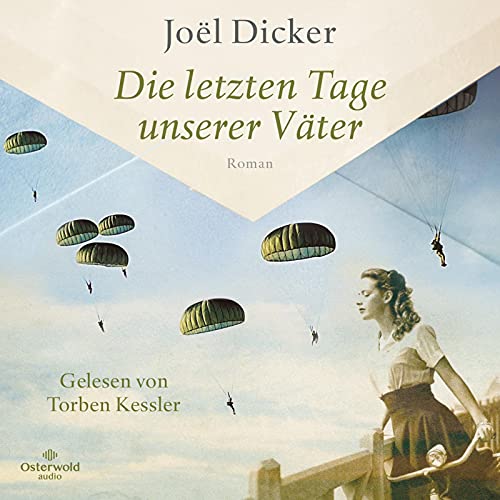 Die letzten Tage unserer Väter: 2 CDs | MP3 CD von Osterwoldaudio