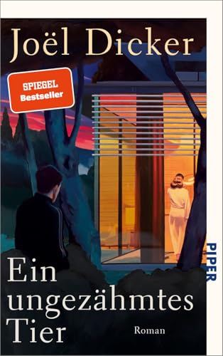 Ein ungezähmtes Tier: Roman | Der französische Nr.1-Bestseller und Publikumsliebling von Piper