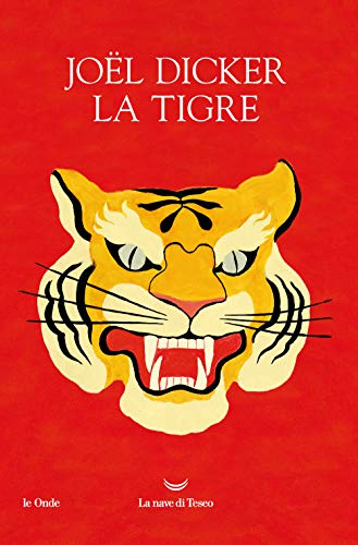 La tigre. Ediz. a colori (Le onde) von La nave di Teseo