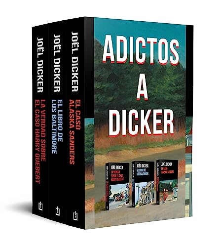 Pack Adictos a Dicker: Contiene: La verdad sobre el caso Harry Quebert | El libro de los Baltimore | El caso Alaska Sanders (Best Seller) von NUEVAS EDICIONES DEBOLSILLO S.L
