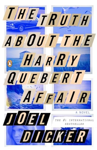 The Truth About the Harry Quebert Affair: Joel Dicker