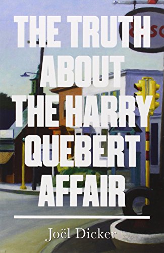 The Truth about the Harry Quebert Affair The Truth about the Harry Quebert Affair