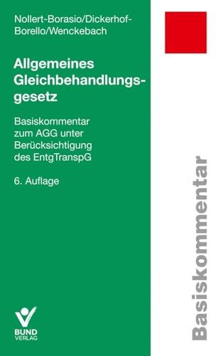 Allgemeines Gleichbehandlungsgesetz: Basiskommentar zum AGG (Basiskommentare) von Bund-Verlag