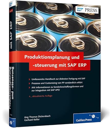 Produktionsplanung und -steuerung mit SAP ERP: Ihr umfassendes Handbuch zu SAP PP (SAP PRESS)