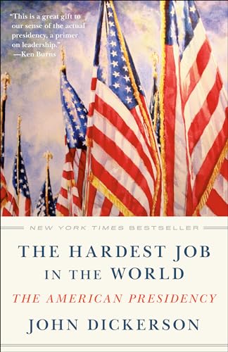 The Hardest Job in the World: The American Presidency von Random House Publishing Group