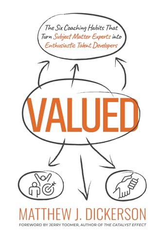 Valued: The Six Coaching Habits That Turn Subject Matter Experts Into Enthusiastic Talent Developers von Niche Pressworks