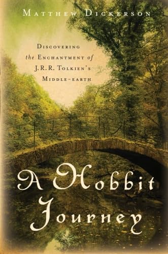 A Hobbit Journey: Discovering The Enchantment Of J. R. R. Tolkien's Middle-Earth von Brazos Press