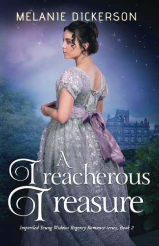 A Treacherous Treasure: A Regency Romantic Suspense (Imperiled Young Widows, Band 2)