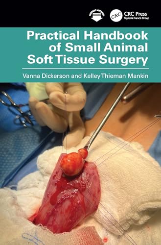 Practical Handbook of Small Animal Soft Tissue Surgery von CRC Press