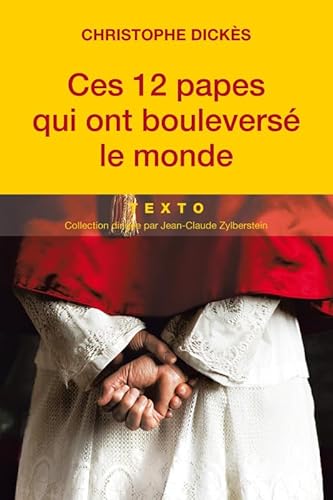 Ces 12 papes qui ont bouleversé le monde