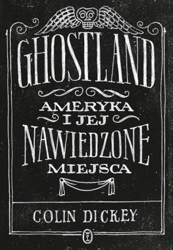 Ghostland: Ameryka i jej nawiedzone miejsca von Literackie