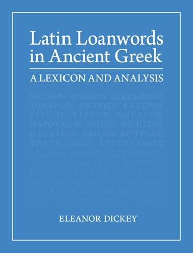 Latin Loanwords in Ancient Greek: A Lexicon and Analysis