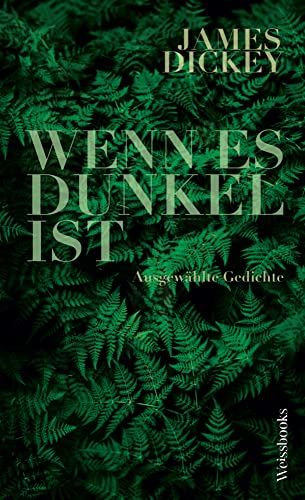Wenn es dunkel ist: Ausgewählte Gedichte von Weissbooks Verlagsges.mbH