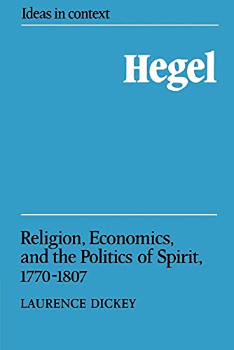 Hegel: Religion Economics Politics: Religion, Economics, and the Politics of Spirit, 1770-1807 (Ideas in Context) von Cambridge University Press