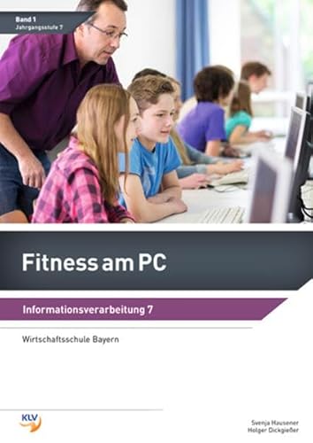 Fitness am PC: Band 1: Informationsverarbeitung 7 Lösungen (Fitness am PC: Informationsverarbeitung) von Westermann Berufliche Bildung