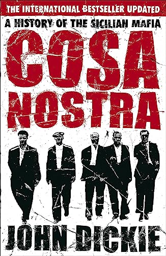 Cosa Nostra: The Definitive History of the Sicilian Mafia