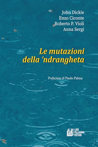 Le mutazioni della ’ndrangheta (Fuori collana) von Pellegrini