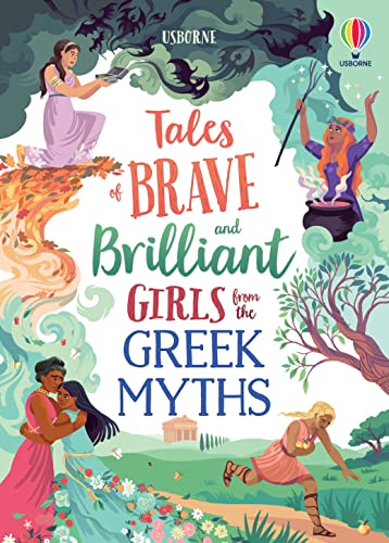 Tales of Brave and Brilliant Girls from the Greek Myths (Illustrated Story Collections)